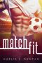 [Love and Play 01] • Match Fit · A Bad Boy Sports Romance